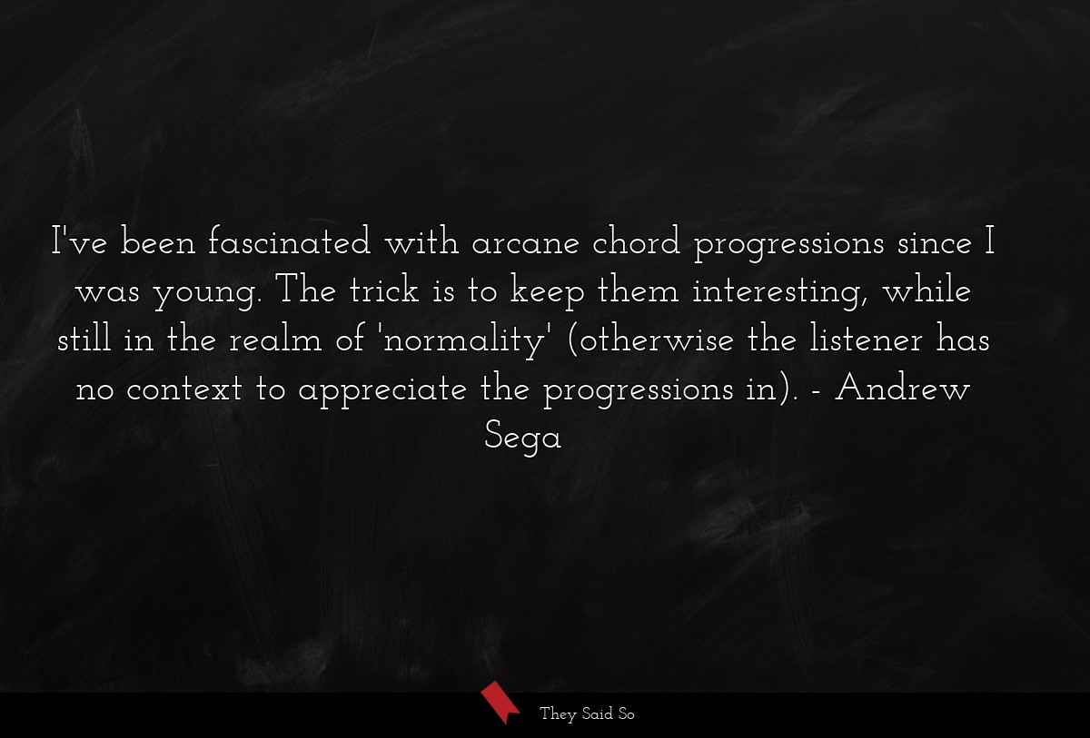 I've been fascinated with arcane chord... | Andrew Sega