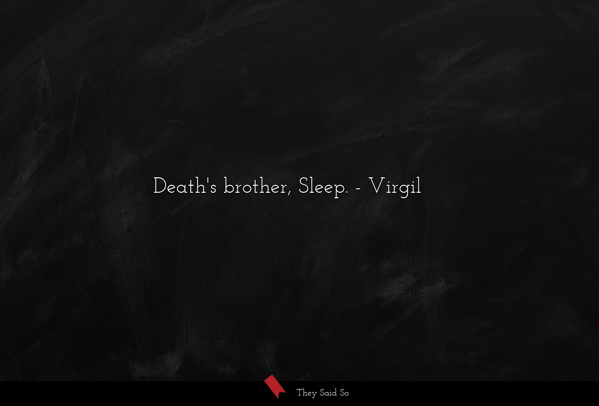 Death's brother, Sleep.