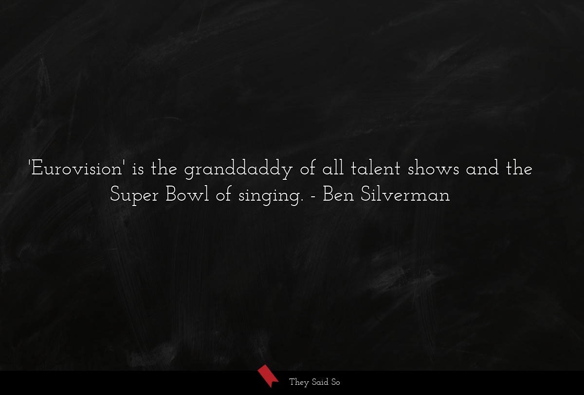 'Eurovision' is the granddaddy of all talent shows and the Super Bowl of singing.