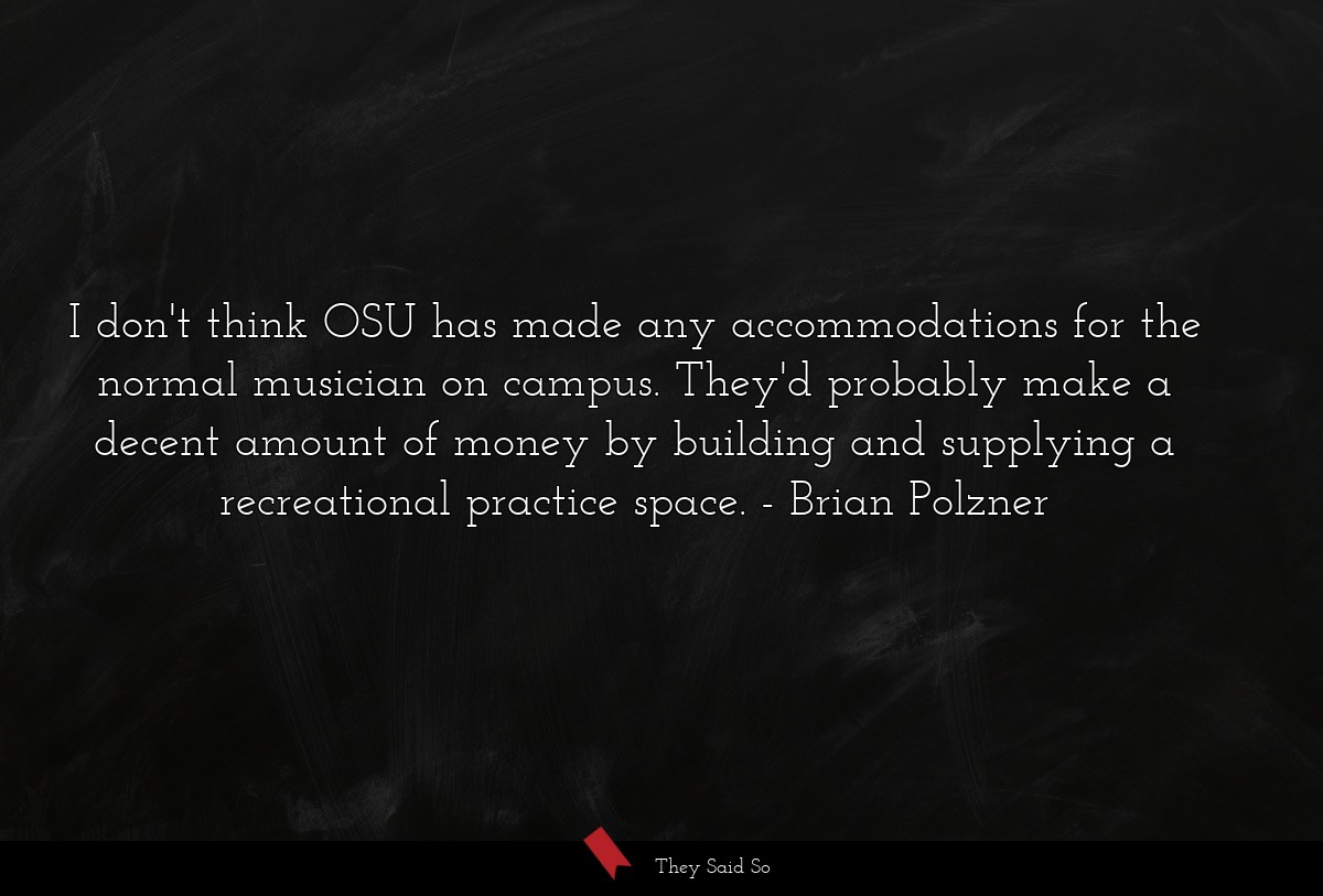 I don't think OSU has made any accommodations for the normal musician on campus. They'd probably make a decent amount of money by building and supplying a recreational practice space.
