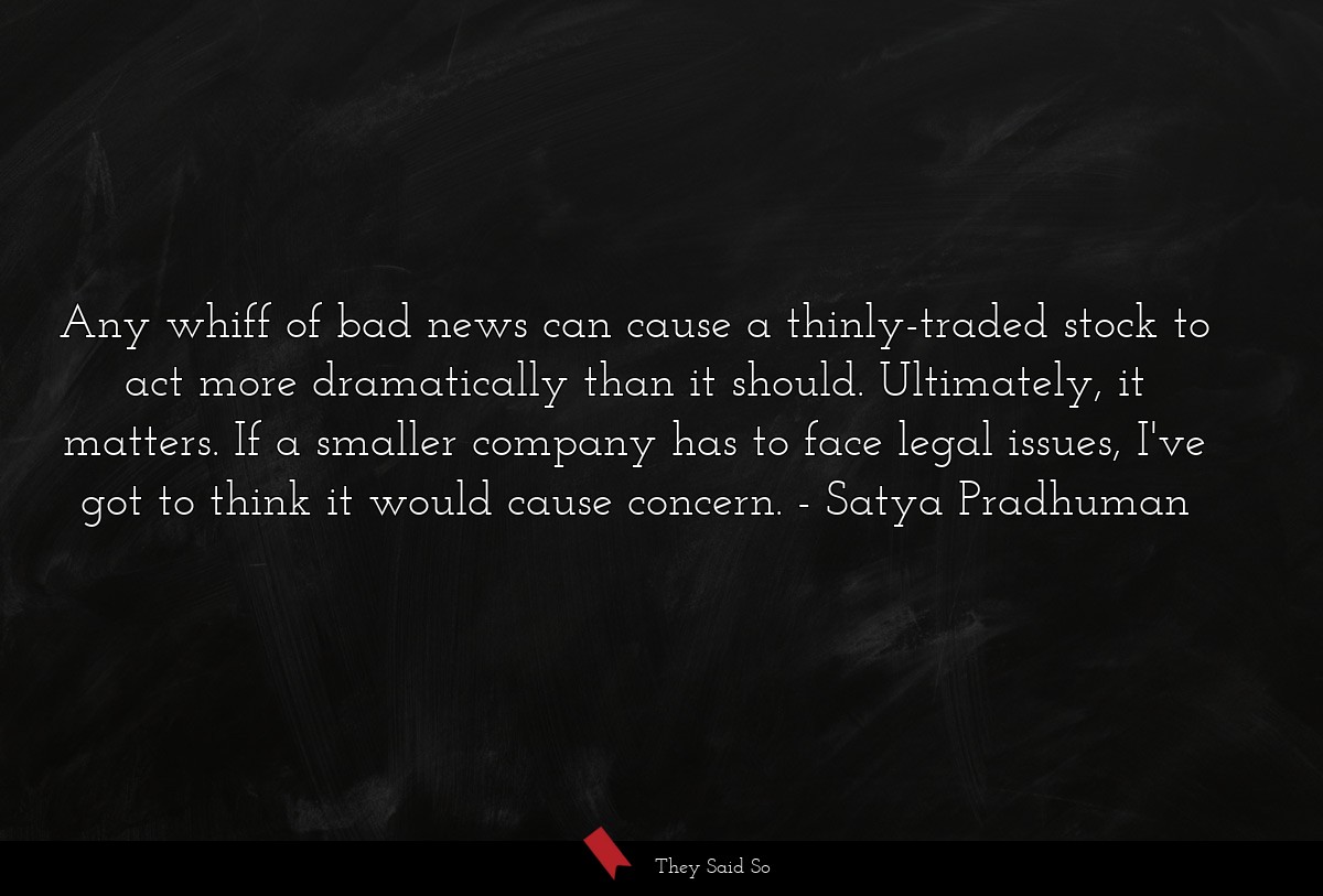 Any whiff of bad news can cause a thinly-traded stock to act more dramatically than it should. Ultimately, it matters. If a smaller company has to face legal issues, I've got to think it would cause concern.