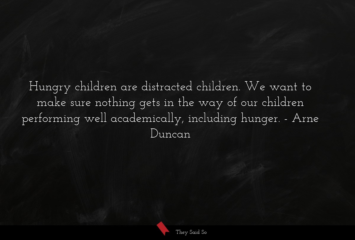 Hungry children are distracted children. We want to make sure nothing gets in the way of our children performing well academically, including hunger.