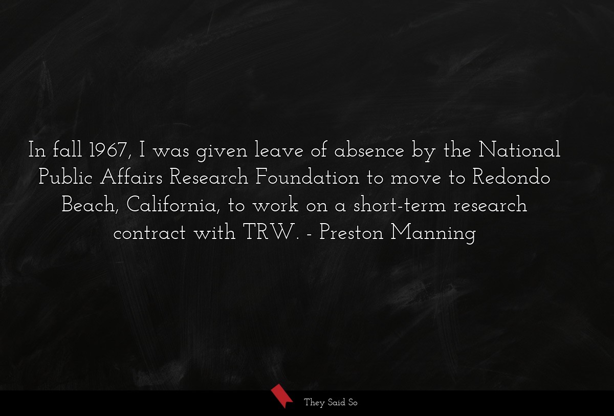 In fall 1967, I was given leave of absence by the National Public Affairs Research Foundation to move to Redondo Beach, California, to work on a short-term research contract with TRW.