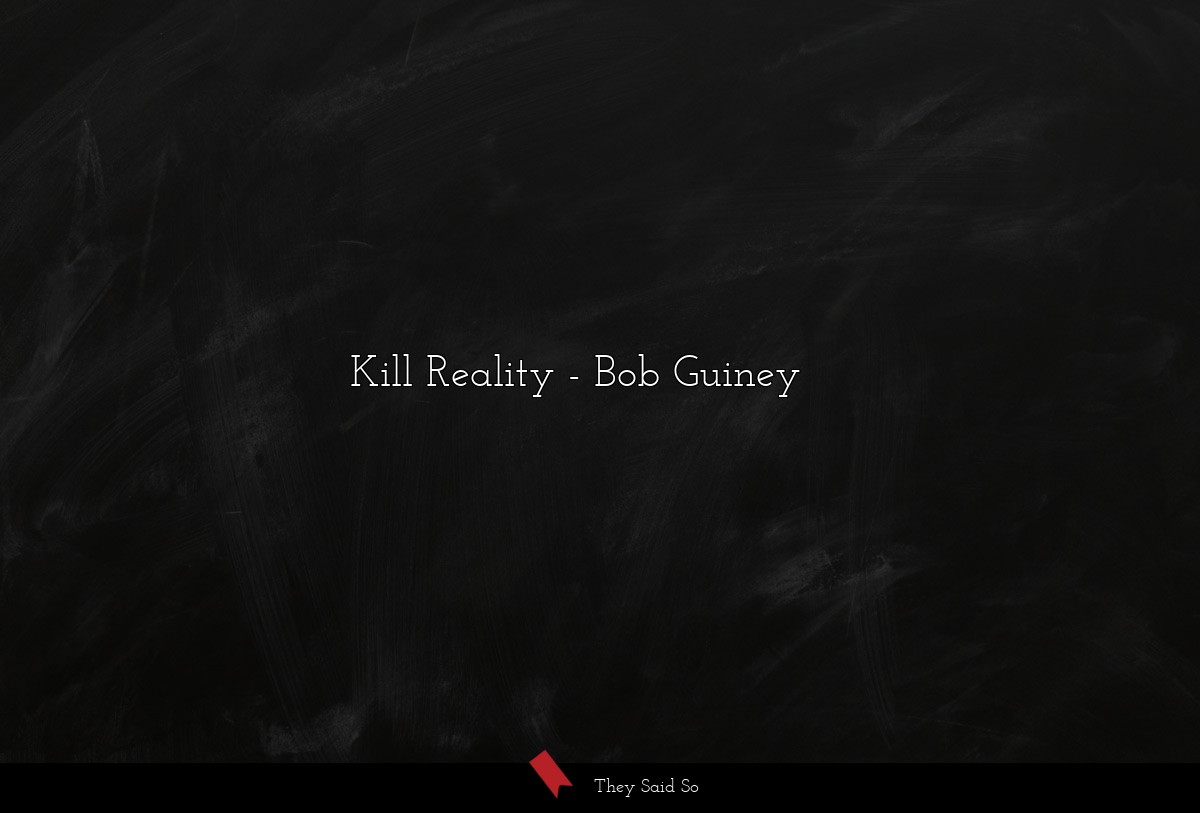 Kill Reality