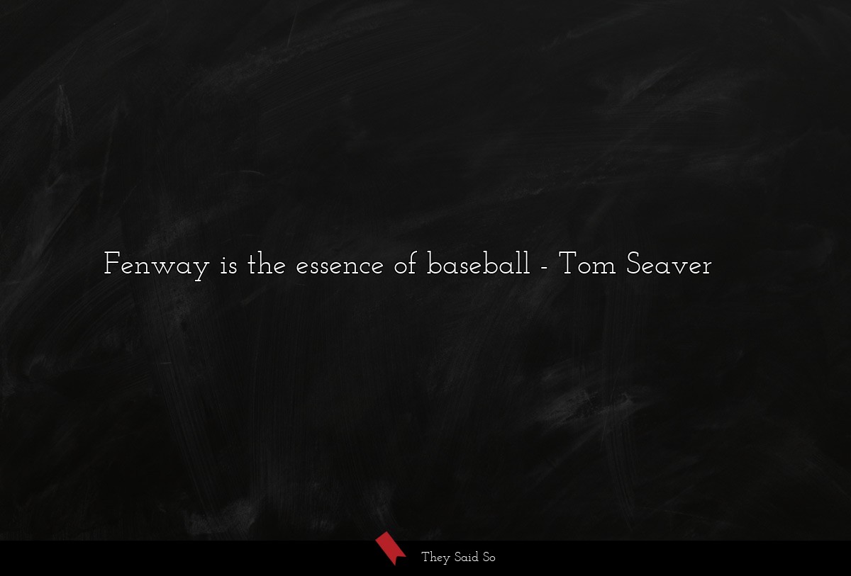 Fenway is the essence of baseball