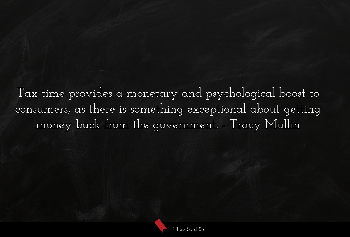 Tax time provides a monetary and psychological boost to consumers, as there is something exceptional about getting money back from the government.