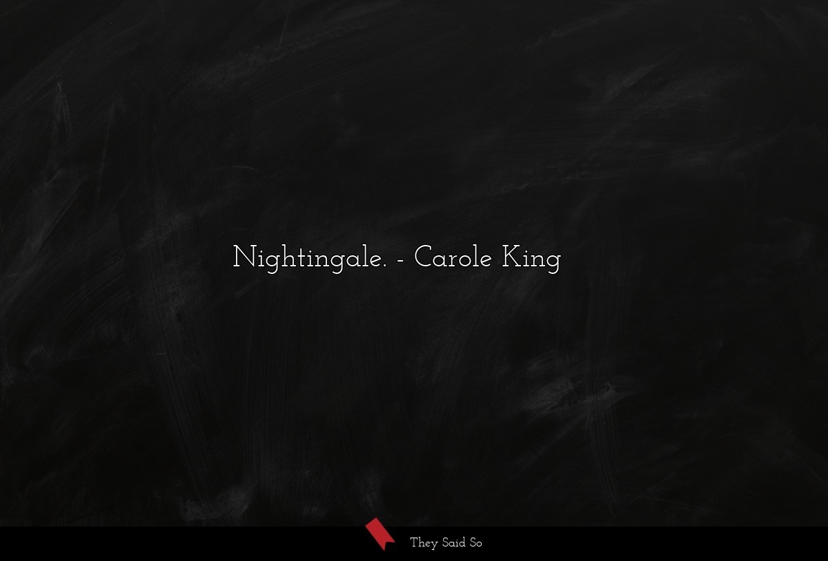 Nightingale.
