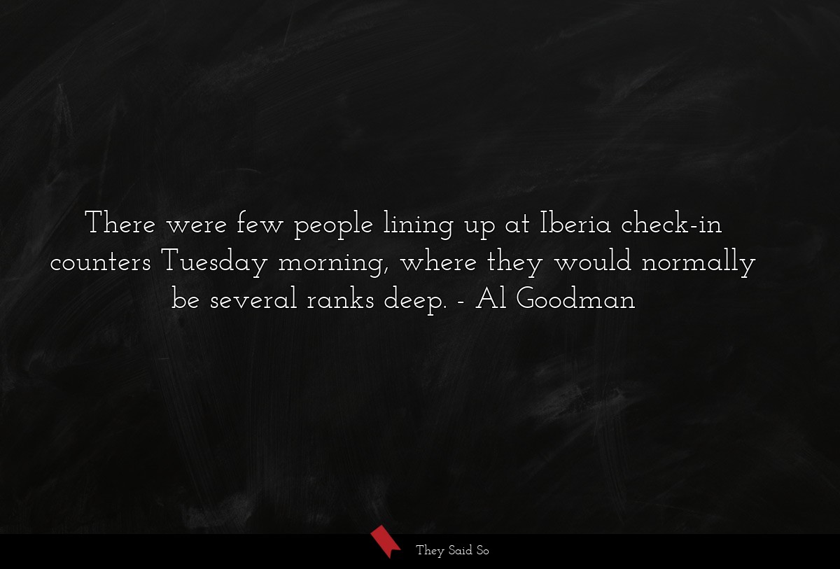 There were few people lining up at Iberia check-in counters Tuesday morning, where they would normally be several ranks deep.