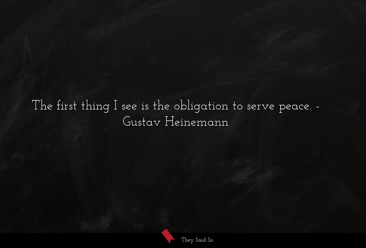 The first thing I see is the obligation to serve peace.